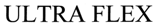 ULTRA FLEX