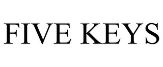FIVE KEYS