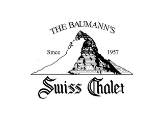 THE BAUMANN'S SINCE 1957 SWISS CHALET