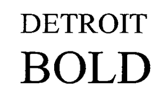 DETROIT BOLD