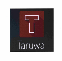 T TARUWA