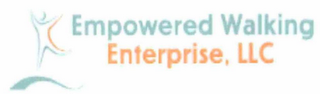 EMPOWERED WALKING ENTERPRISE, LLC