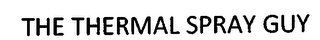 THE THERMAL SPRAY GUY