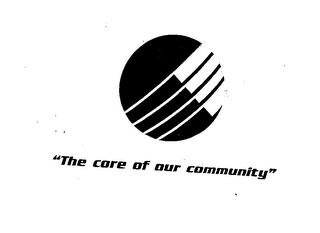 "THE CORE OF OUR COMMUNITY"