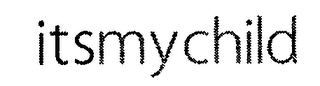 ITSMYCHILD