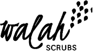 WALAH SCRUBS