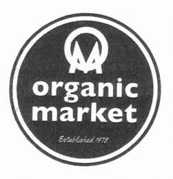 OM ORGANIC MARKET ESTABLISHED 1978