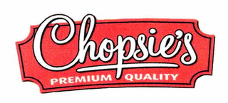 CHOPSIE'S PREMIUM QUALITY