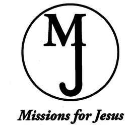 MJ MISSIONS FOR JESUS