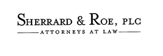 SHERRARD & ROE, PLC ________ATTORNEYS AT LAW _______