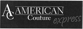 AC AMERICAN COUTURE EXPRESS