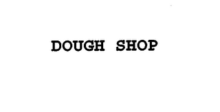 DOUGH SHOP