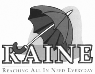 RAINE REACHING ALL IN NEED EVERYDAY
