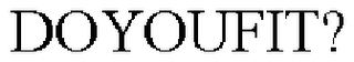 DOYOUFIT?