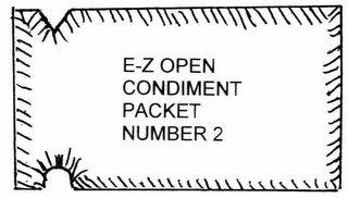 E-Z OPEN CONDIMENT PACKET NUMBER 2