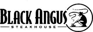 BLACK ANGUS STEAKHOUSE