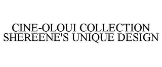 CINE-OLOUI COLLECTION SHEREENE'S UNIQUEDESIGN