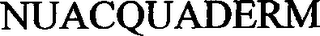 NUACQUADERM