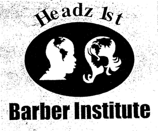 HEADZ 1ST BARBER INSTITUTE