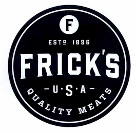 F ESTD 1896 FRICK'S USA QUALITY MEATS