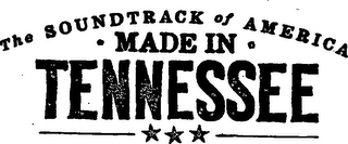 THE SOUNDTRACK OF AMERICA. MADE IN TENNESSEE