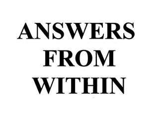 ANSWERS FROM WITHIN