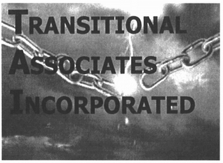 TRANSITIONAL ASSOCIATES INCORPORATED