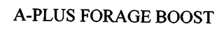 A-PLUS FORAGE BOOST