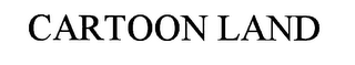 CARTOONLAND