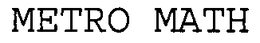 METRO MATH
