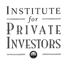 INSTITUTE FOR PRIVATE INVESTORS