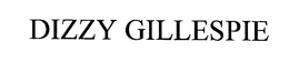 DIZZY GILLESPIE