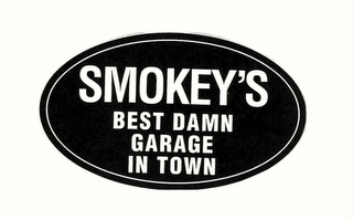 SMOKEY'S BEST DAMN GARAGE IN TOWN