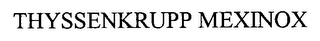 THYSSENKRUPP MEXINOX