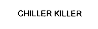 CHILLER KILLER