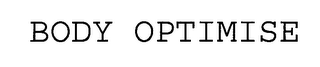 BODY OPTIMISE