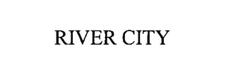 RIVER CITY