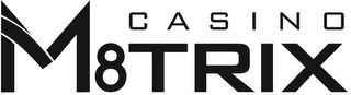 CASINO M8TRIX