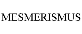 MESMERISMUS