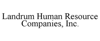 LANDRUM HUMAN RESOURCE COMPANIES, INC.