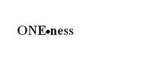 ONE·NESS