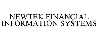 NEWTEK FINANCIAL INFORMATION SYSTEMS