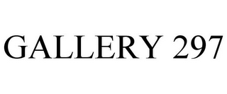 GALLERY 297