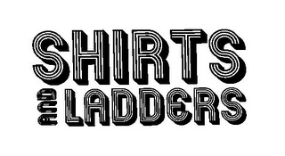 SHIRTS AND LADDERS