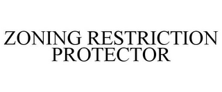 ZONING RESTRICTION PROTECTOR