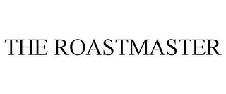 THE ROASTMASTER