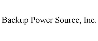 BACKUP POWER SOURCE, INC.