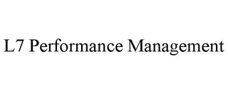 L7 PERFORMANCE MANAGEMENT