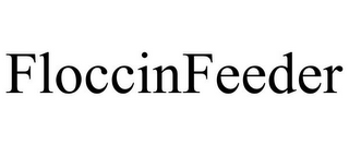 FLOCCINFEEDER