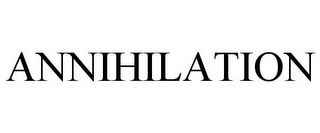 ANNIHILATION